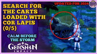 Search the Carts Loaded with Cor Lapis 05 Calm Before the Storm  2024 Guide for Genshin Impact [upl. by Atiuqan]