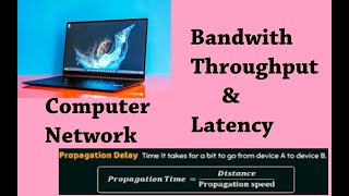 What is Bandwidth amp Throughput amp Latency  Computer Networks [upl. by Virgie370]