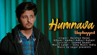 DARSHAN RAVAL HUMNAVA HAMARI ADHURI KAHANI  AI COVER  MUSIC BY SAGAR [upl. by Eiramllij]