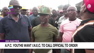 Edo Election APC Youths Want INEC To Call Official To Order [upl. by Quick]