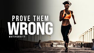 PROVE THEM WRONG  The Most Powerful Motivational Speech Compilation for Success amp Working Out [upl. by Snahc]