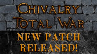 New Patch for Chivalry Total War Remastered NEW PORTS  CHANNEL UPDATE [upl. by Hoashis79]