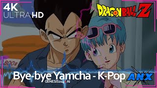 Byebye Yamcha Dragon Ball Z  KPop 4K Anime Music Video [upl. by Hebner]