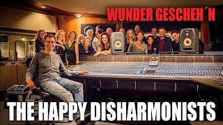 THE HAPPY DISHARMONISTS  Wunder gescheh´n [upl. by Ttenneb]