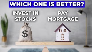 Should I Pay Off My Mortgage Early or Invest in Stocks  The Answer is Clear [upl. by Mallon]