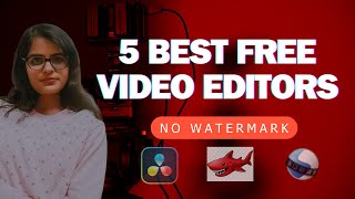 5 Best Free Video Editing Software for PC  WITHOUT WATERMARK [upl. by Olonam297]