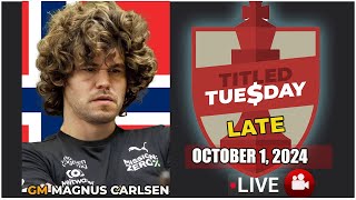 🔴 Magnus Carlsen  Titled Tuesday Late  October 1 2024  chesscom [upl. by Charin]