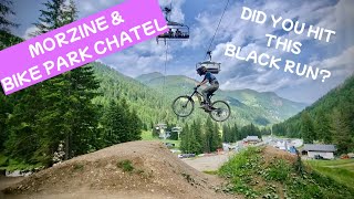 BIKE PARK CHATEL IS MEGA Morzine 2024 pt 3 [upl. by Wanids512]