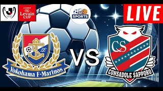 Yokohama F Marinos vs Consadole Sapporo Live Score  YBC Levain Cup 2024 [upl. by Kaylyn]