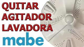 Quitar agitador de tu lavadora MABE pegado solución [upl. by Bender]