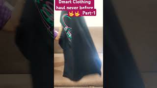 Dmart Clothing collection haul never before ever afterNot A Promotion [upl. by Chip]