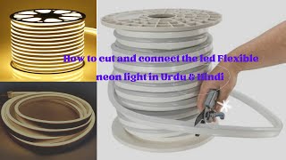 How to Cut and Connect Led Neon strip Flexible Strip Light  Neon Home Decor  RGB  Rope Light [upl. by Eckel]