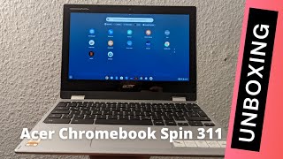 Acer Chromebook Spin 311 DAS Budget Chromebook  Unboxing  Ersteindruck [upl. by Denney]