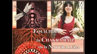 Cómo activar el CHAKRA 1 con la Naturaleza [upl. by Eillib]