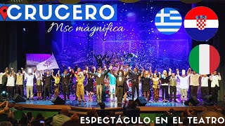 CRUCERO MSC MAGNÍFICA ESPECTÁCULO EN EL TEATRO [upl. by Anuayek]