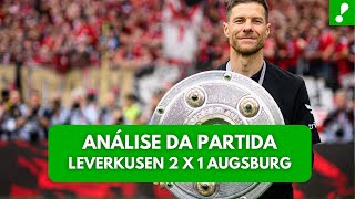 Leverkusen 2 x 1 Augsburg Time de Xabi não tira pé do freio e é campeão invicto Análise da Partida [upl. by Ayita]