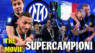 INTER SUPERCAMPIONE  IL FILM COMPLETO DELLA SUPERCOPPA ITALIANA [upl. by Susann151]