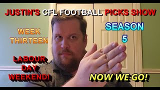 Week 13  Justins 2023 CFL Football Picks Show [upl. by Hayton]