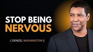 STOP BEING NERVOUS  Powerfull Speech inspired by denzelwashington [upl. by Katt75]