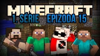 Minecraft  E15  1 Série  s Barneym Wolfem a Strikem [upl. by Kremer]