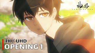 Tower of God  Opening 1 【TOP】 4K  UHD  CC [upl. by Ilarin]