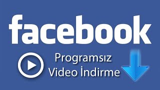 Facebooktan Programsız Video İndirme Nasıl Yapılır facebook videoindir [upl. by Touber]