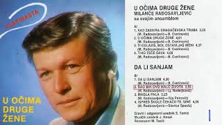 Milance Radosavljevic  Dao bih ovo malo zivota  Audio 1983 [upl. by Harve796]