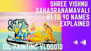 SVS VLOG010 Meaning of VISHNUs Saharasranamavali Names 8190 Explored [upl. by Nidla311]