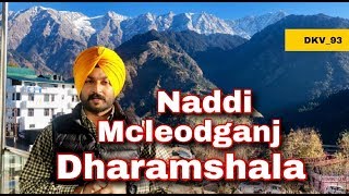 BEST PLACES TO VISIT IN MCLEODGANJ  NADDI  DHARAMSALA  DKV93 [upl. by Adnamaa]