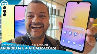 Novo GALAXY A15 5G  ANDROID 14 4 Atualizações TELA AMOLED e ATÉ 8GB256GB Hands On [upl. by Leoine163]