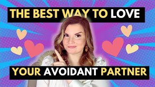 How to Love An Avoidant Partner6 Key Strategies [upl. by Trin]