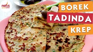 Börek Tadında Krep Tarifi [upl. by Ahsenot402]