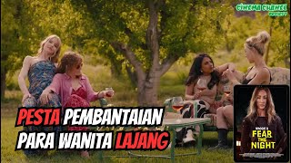 Pesta Pembantaian Para Wanita Lajang  Alur Cerita Film Fear the Night 2023 [upl. by The]