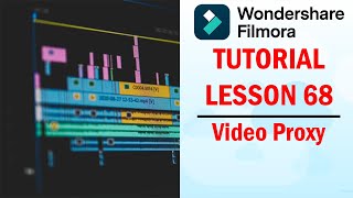 Filmora 13  Tutorial  Lesson 68  Video Proxy for High Resolution Edits [upl. by Moreen]