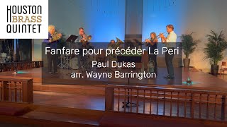 Fanfare pour précéder La Perí  Houston Brass Quintet [upl. by Oiramal74]