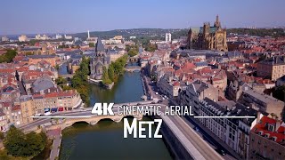 METZ by Drone 4K 🇫🇷  FRANCE Ultra HD [upl. by Gian828]