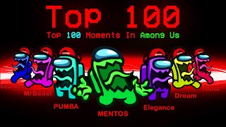 TOP 100 FUNNIEST MOMENTS IN AMONG US [upl. by Curren]