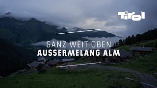 Die Sennerei auf der AußermelangAlm  Tiroler Familienbetrieb [upl. by Jessa]