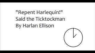 quotRepent Harlequinquot Said the Ticktockman by Harlan Ellison [upl. by Eugeniusz952]