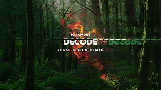 Paramore  Decode Jesse Bloch Remix [upl. by Dj357]