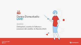 Detrazioni sconto in fattura e cessione del credito le Novità 2021  Danea Domustudio LIVE [upl. by Yvehc944]