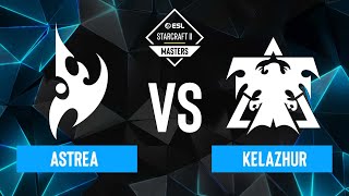 Astrea vs Kelazhur  ESL SC2 Masters Winter 2023 Americas Regionals  Grand Finals [upl. by Ailecra]