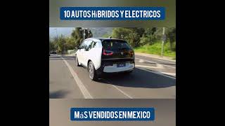 Cuales son los 10 Autos Híbridos y Eléctricos mas Vendidos de México en 2023 [upl. by Bertold]