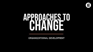 Approaches to Organizational Change [upl. by Matilda240]