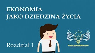 1 Ekonomia jako dziedzina życia  Wolna przedsiębiorczość  dr Mateusz Machaj [upl. by Iila]