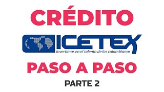 Solicitar CREDITO ICETEX Paso a Paso  Crédito ICETEX Linea Perfeccionamiento de Idiomas Parte 2 [upl. by Ruelu626]