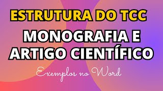 Estrutura de um TCC Monografia e Artigo Científico – Explicação e Exemplo no Word [upl. by Ollie962]