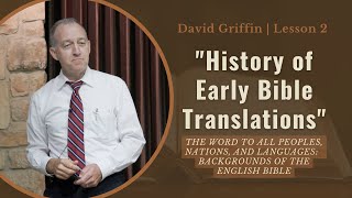 EP 2 quotHistory of Early Bible Translationsquot by David Griffin [upl. by Ahsieni369]