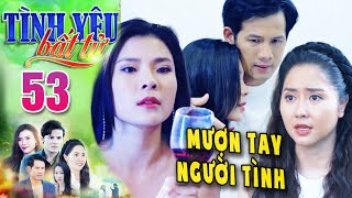 TÌNH YÊU BẤT TỬ Tập 53  Linh MƯỢN TAY NGƯỜI TÌNH xóa sạch dấu vết năm xưa🔥PHIM VIỆT NAM MỚI 2024 [upl. by Mackoff131]