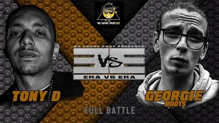 TONY D VS GEORGIE ROOTS  ERA VS ERA  RAP BATTLE [upl. by Jovitta]